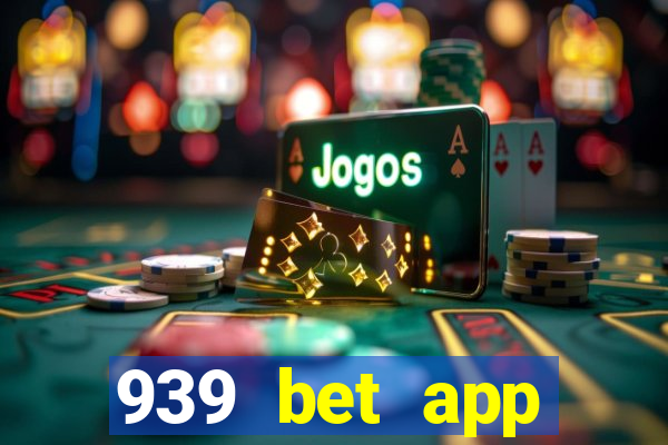 939 bet app download apk